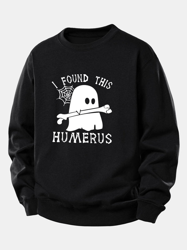 Ghost Found This Humerus Print Relax Fit Sweatshirt
